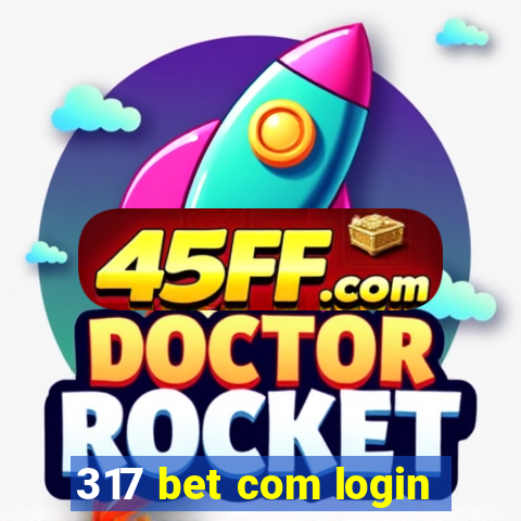 317 bet com login
